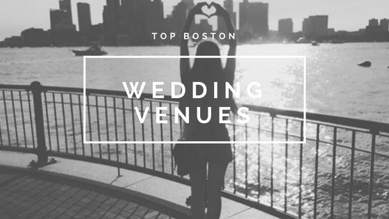 Top Boston Wedding Venues